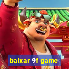 baixar 9f game